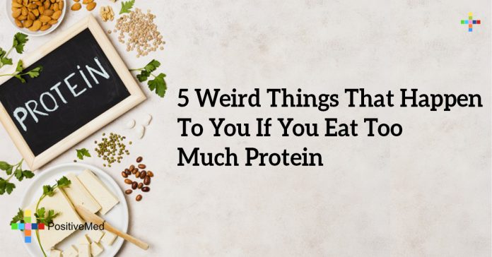 5 Weird Things That Happen To You If You Eat Too Much Protein 0524