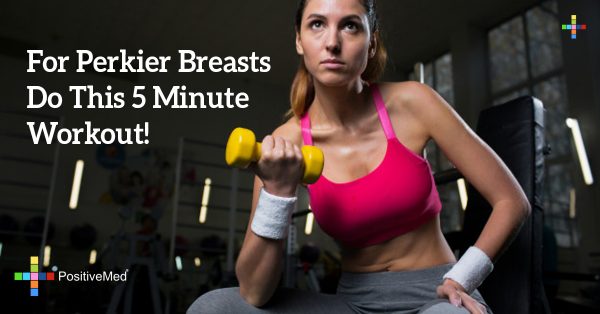 For Perkier Breasts Do This 5 Minute Workout