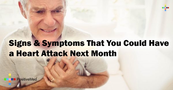 Signs & Symptoms That You Could Have a Heart Attack Next Month