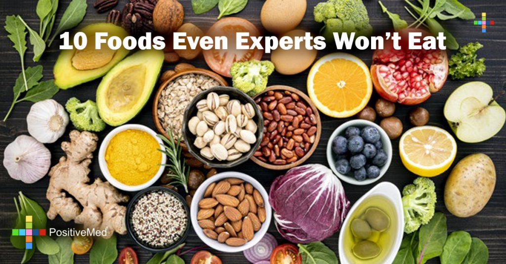 10 Foods Even Experts Won't Eat - PositiveMed