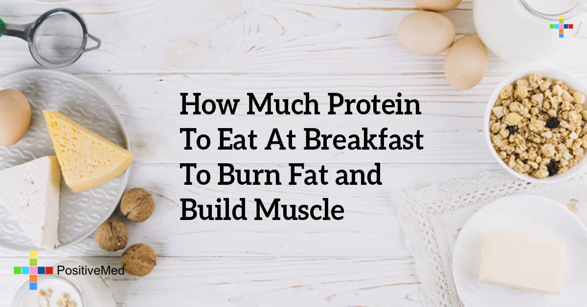 how-much-protein-to-eat-at-breakfast-to-burn-fat-and-build-muscle