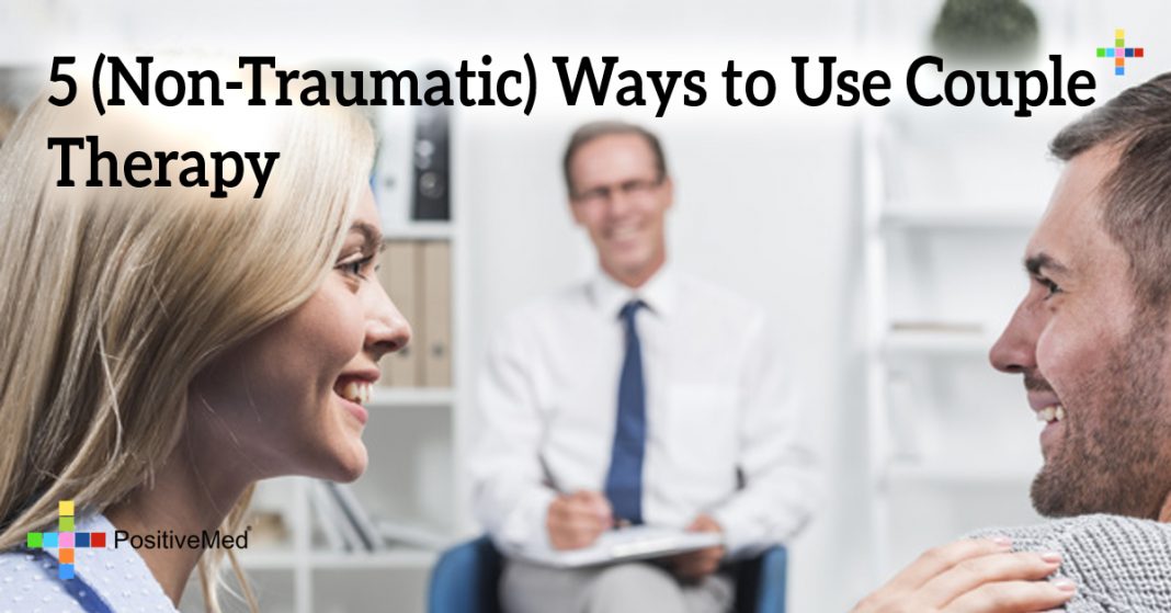 5 (Non-Traumatic) Ways to Use Couple Therapy