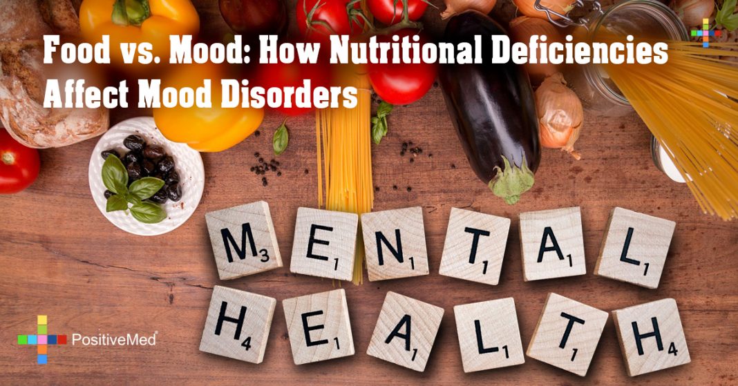 Food Vs Mood How Nutritional Deficiencies Affect Mood Disorders 