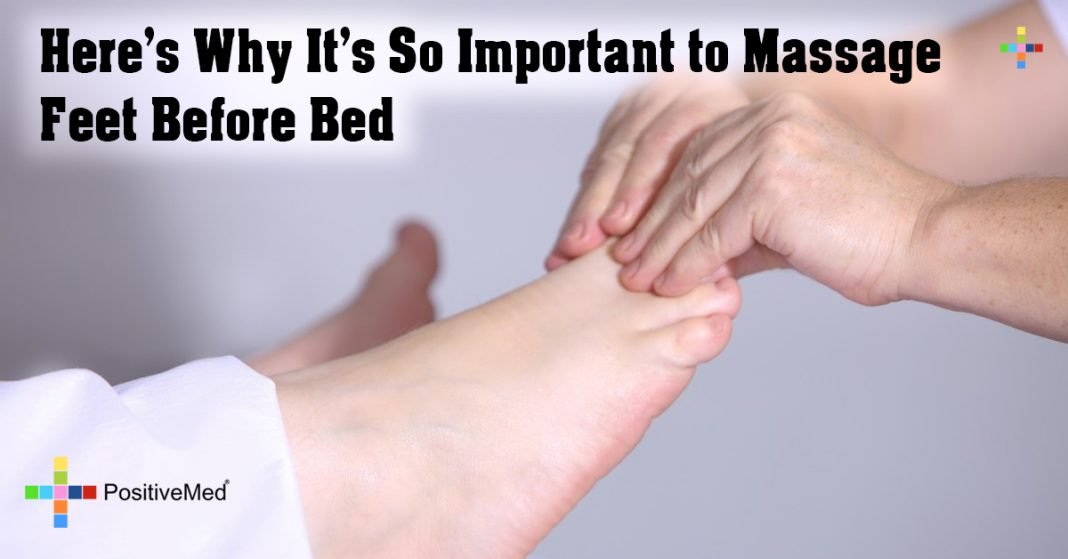 Heres Why Its So Important For You To Massage Your Feet Before Going To Bed 