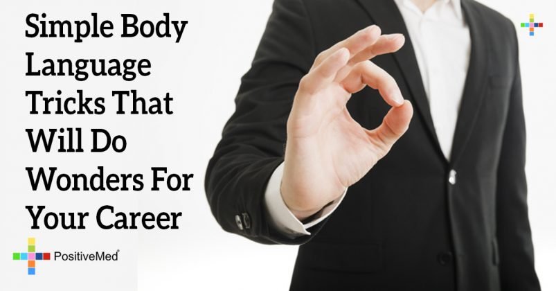 Simple Body Language Tricks That Will Do Wonders For Your Career Positivemed