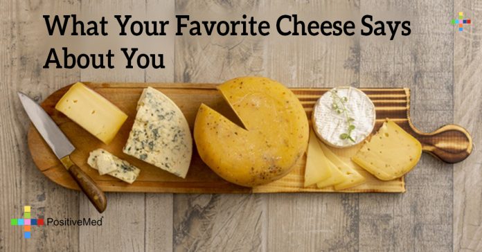 What Your Favorite Cheese Says About You - PositiveMed
