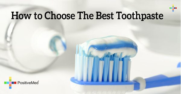 How to Choose The Best Toothpaste - PositiveMed