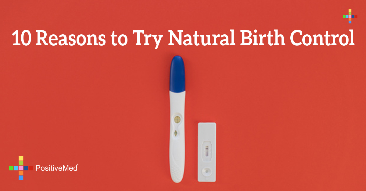 10 Reasons To Try Natural Birth Control 6330