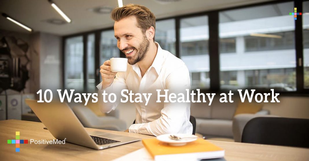 10 Ways To Stay Healthy At Work