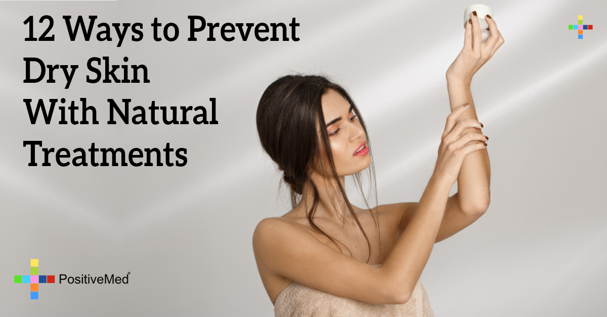 12-ways-to-prevent-dry-skin-with-natural-treatments