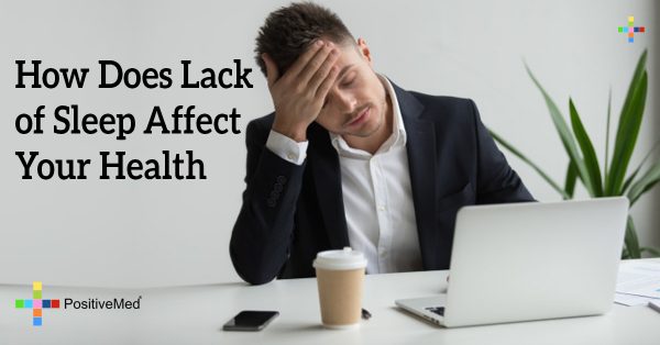 How Does Lack of Sleep Affect Your Health - PositiveMed