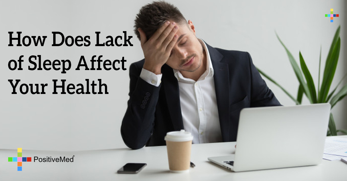 how-does-lack-of-sleep-affect-your-health-positivemed