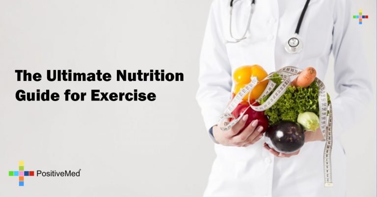 The Ultimate Nutrition Guide For Exercise Positivemed 7881