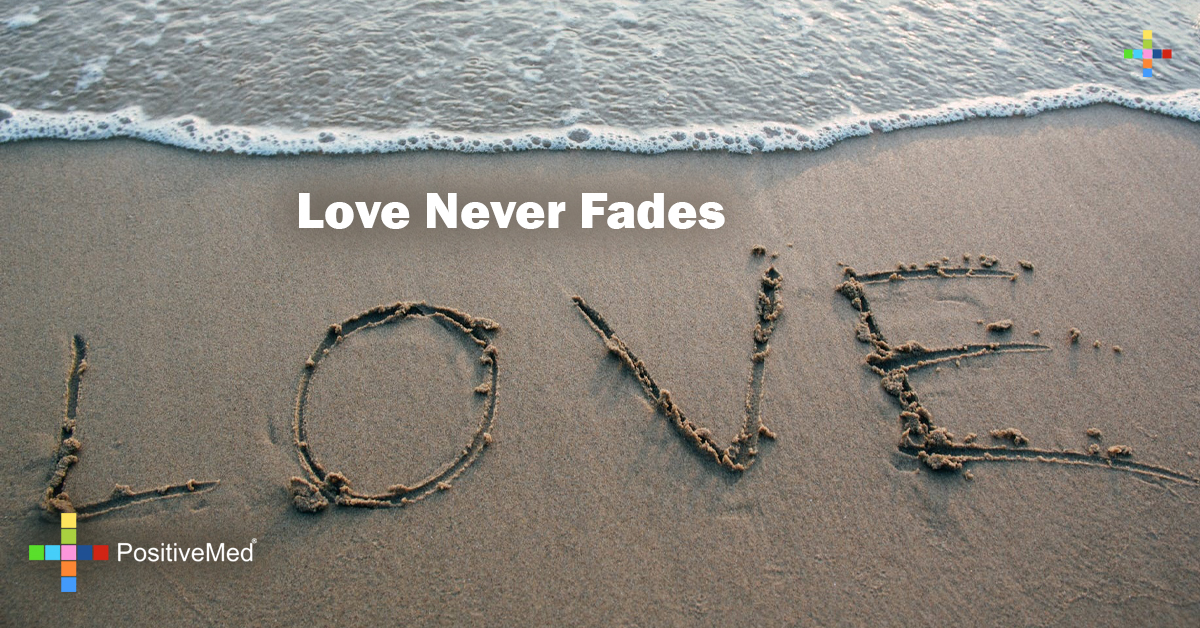 Love Never Fades Positivemed 