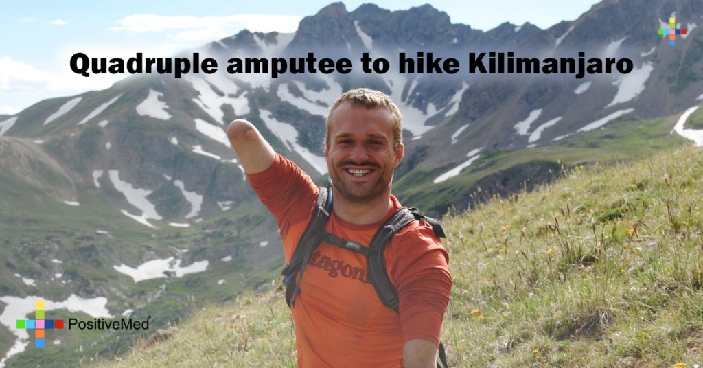 Quadruple amputee to hike Kilimanjaro - PositiveMed