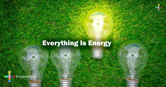 Everything Is Energy - PositiveMed