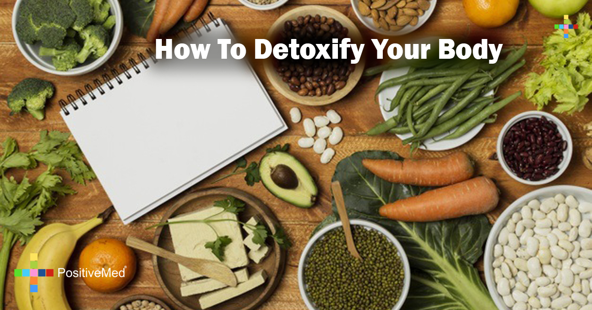 How To Detoxify Your Body Positivemed