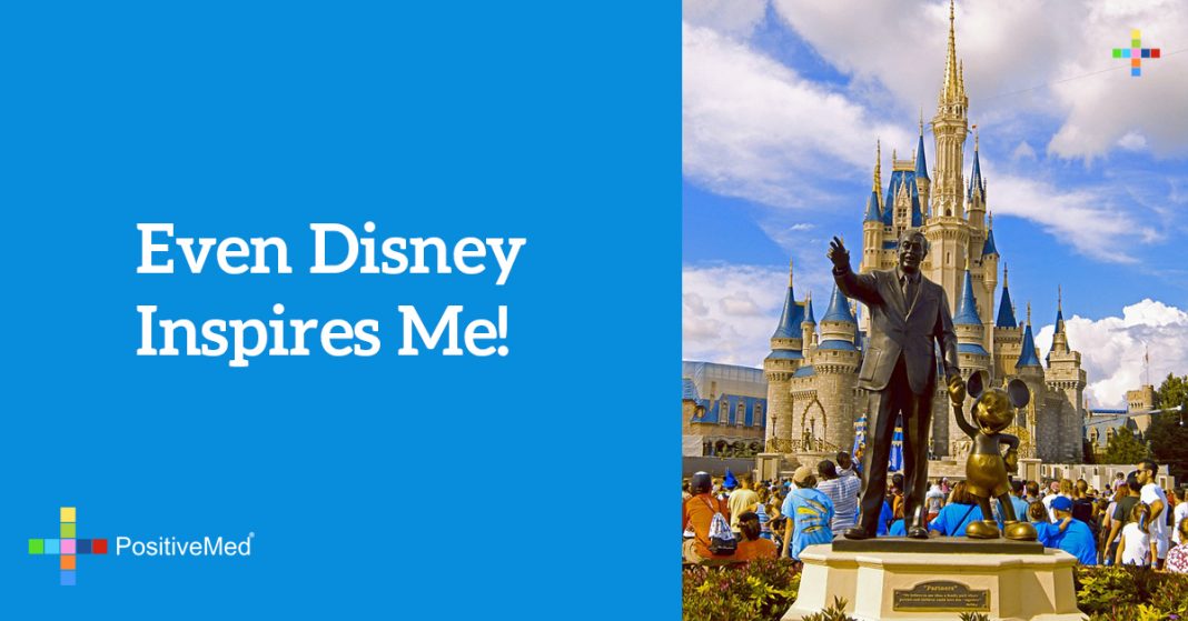 Even Disney Inspires Me! - PositiveMed