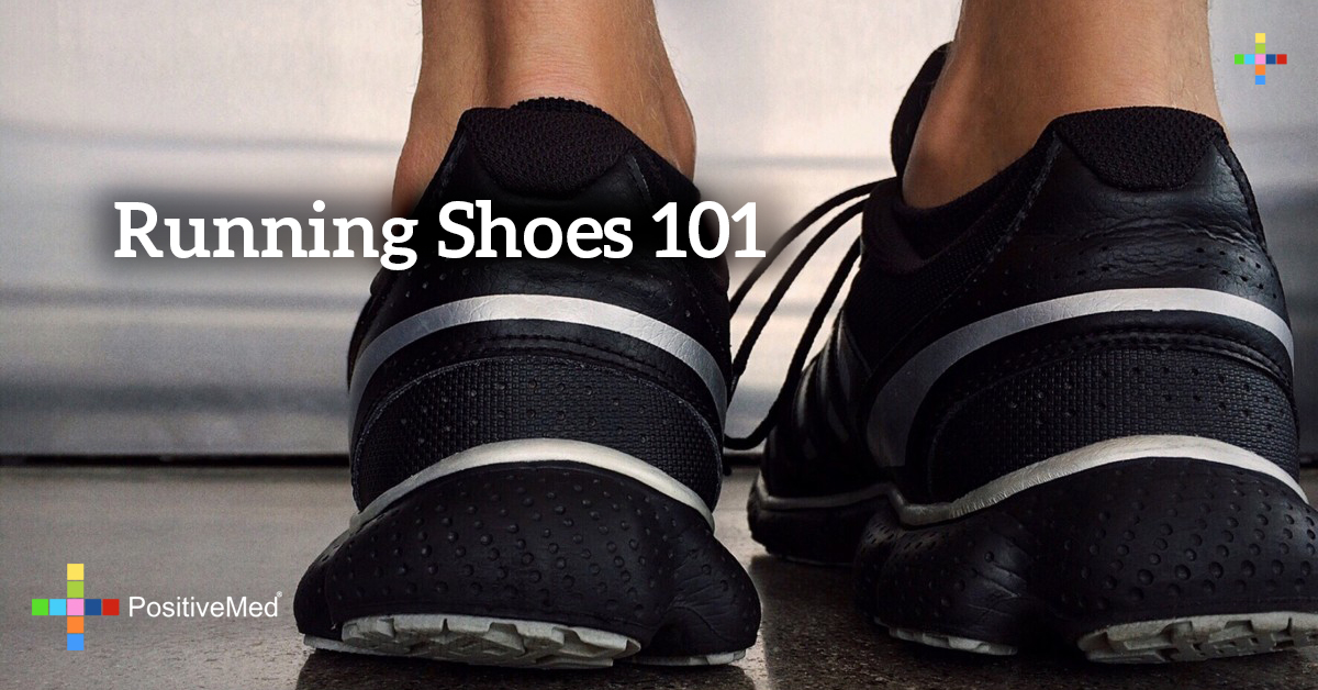 Running Shoes 101 - PositiveMed