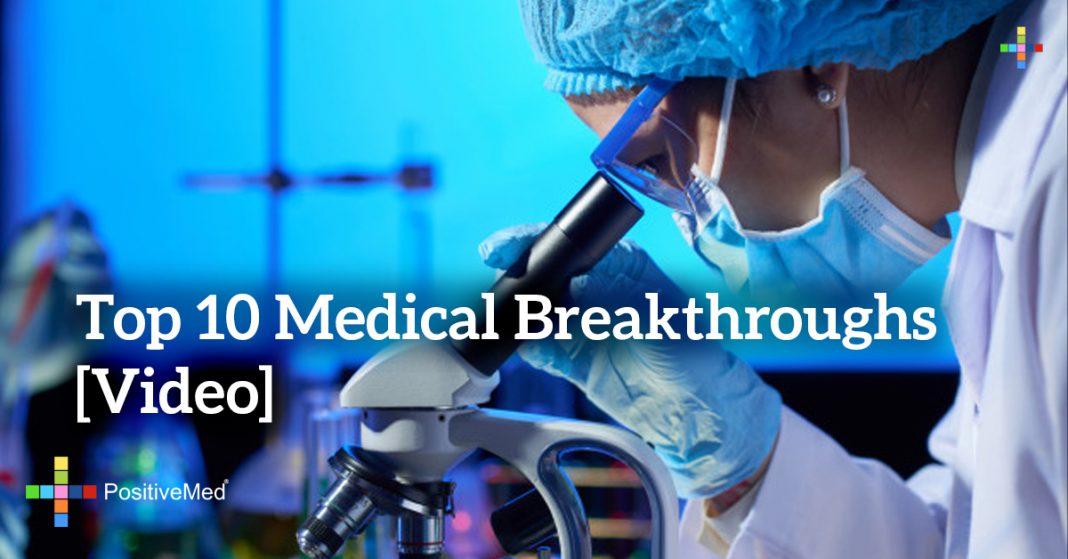 top-10-medical-breakthroughs-video-positivemed