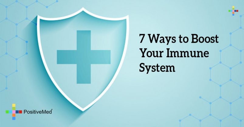 7 Ways To Boost Your Immune System - PositiveMed